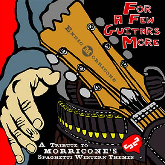 For A Few Guitars More A Tribute to Morricones Spaghetti Western Themes 2002 - A.jpg