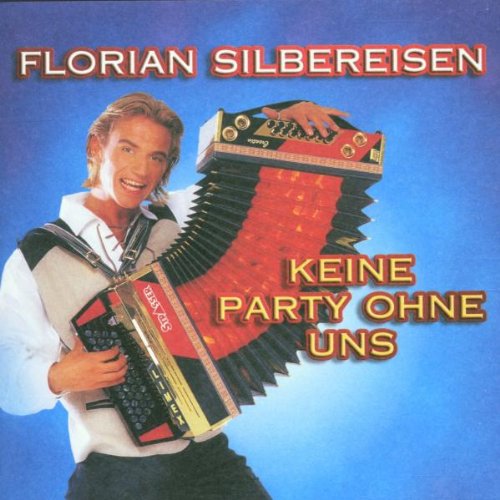 FLORIAN SILBEREISEN - 00 - Florian Silbereisen - Keine party ohne uns.jpg
