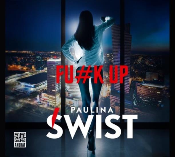 Świst Paulina - Fuck Up - okladka.jpg