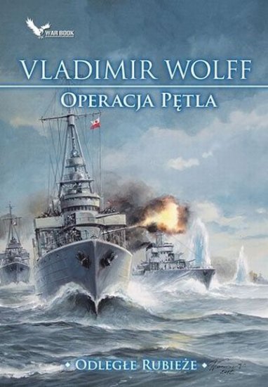 Odległe Rubieże 2-Operacja Pętla - Vladimir Wolff Roch Siemianowski1 - Okładka - Operacja Pętla.jpg