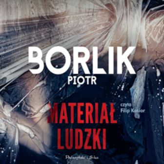 02. Materiał ludzki P. Borlik - material-ludzki_okladka.jpg