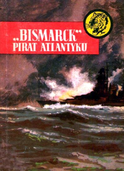 Seria z Tygrysem - 1958-07-Bismarck pirat Atlantyku.jpg