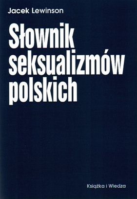 Ciekawe, niezwykłe - Lewinson J. - Słownik seksualizmów polskich.JPG